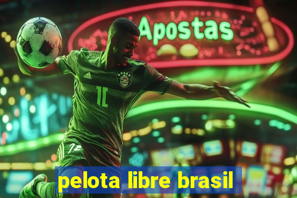 pelota libre brasil